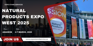 Natural Products Expo West 2025 Event Dates, Venue & Registration